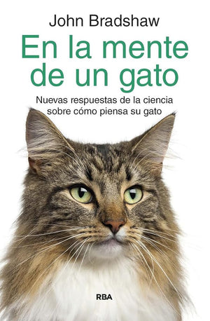 En la mente de un gato: Nuevas respuestas de la ciencia sobre cómo piensa su gato (Divulgación)