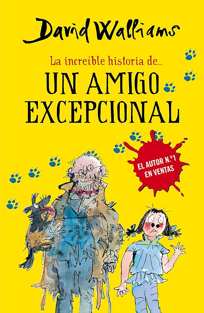 La increíble historia de... Un amigo excepcional (Colección David Walliams)