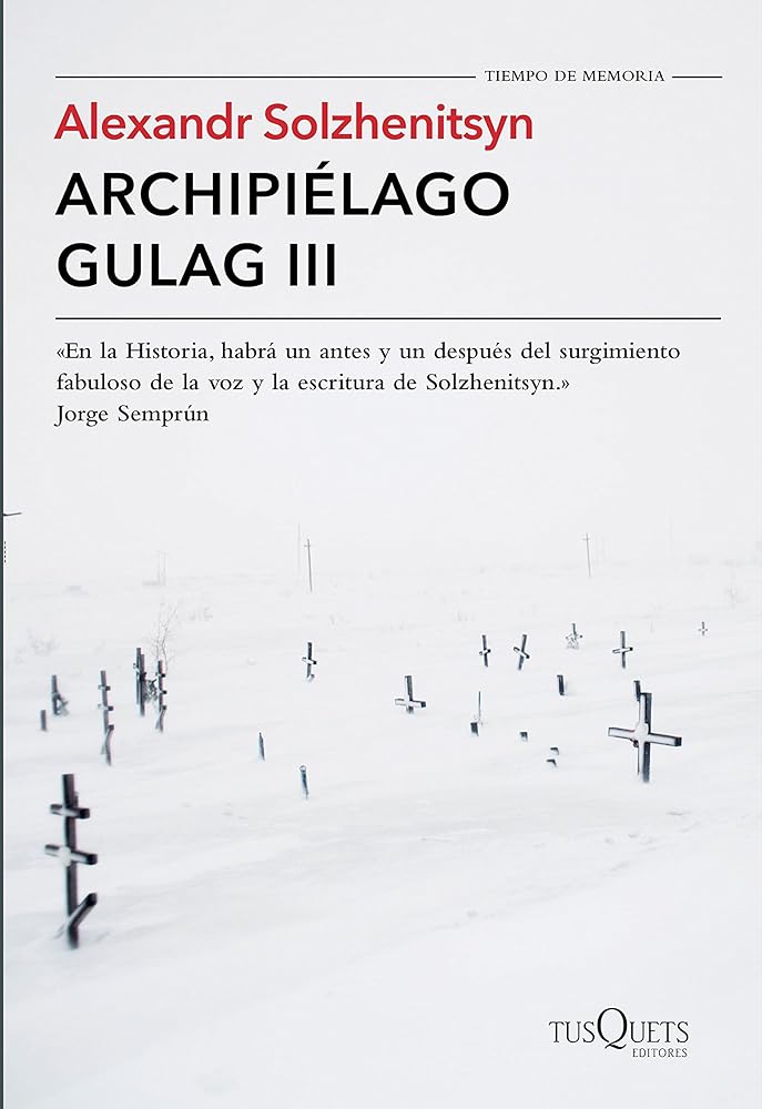 Archipiélago Gulag III: 3 (Tiempo de Memoria)