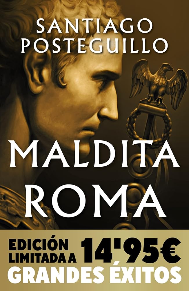 Maldita Roma (Campaña Navidad Grandes Éxitos edición limitada) (Serie Julio César 2): La conquista del poder de Julio César (CAMPAÑAS) cover image