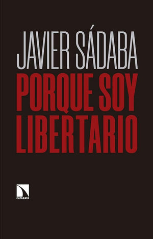 Porque soy libertario: 755 (COLECCION MAYOR)