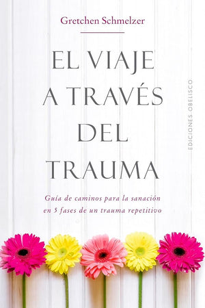 El viaje a través del trauma (PSICOLOGÍA)