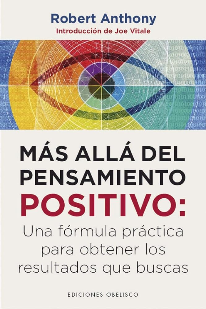 Más allá del pensamiento positivo (PSICOLOGÍA)