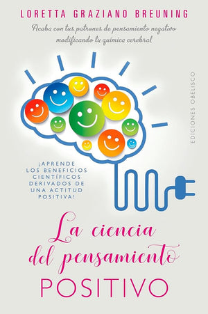 La ciencia del pensamiento positivo (PSICOLOGÍA)