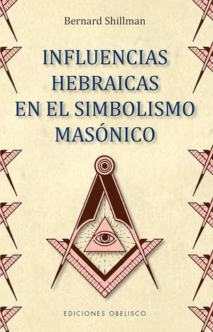 Influencias Hebraicas En El simbolismo masónico (CABALA Y JUDAISMO)
