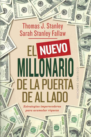 El Nuevo Millonario De La Puerta De Al Lado: The Secrets of America's Wealthy in the 21st Century (Éxito)
