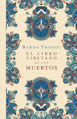 El libro tibetano de los muertos (Espiritualidad y vida interior)