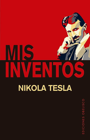Mis inventos (Estudios y documentos)