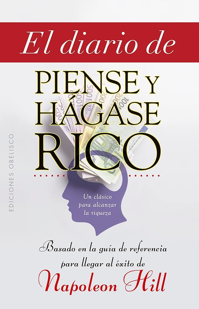 El diario de piense y hágase rico: Un clásico para alcanzar la riqueza (Éxito) cover image