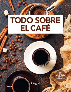Todo sobre el café (Alimentación)
