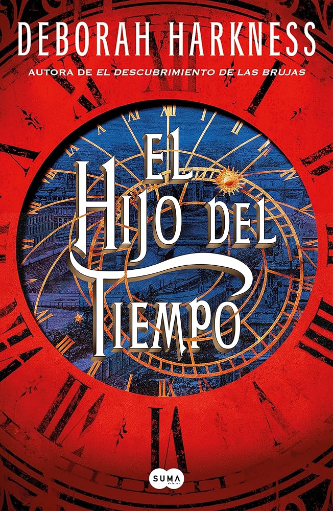 El hijo del tiempo (El descubrimiento de las brujas 4) (SUMA)