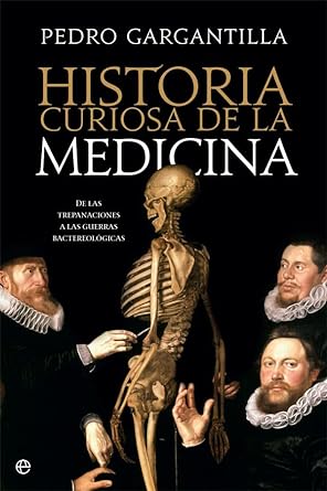 Historia curiosa de La Medicina