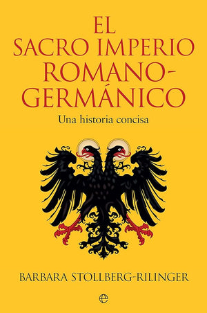 El sacro imperio romanogermánico: Una historia concisa
