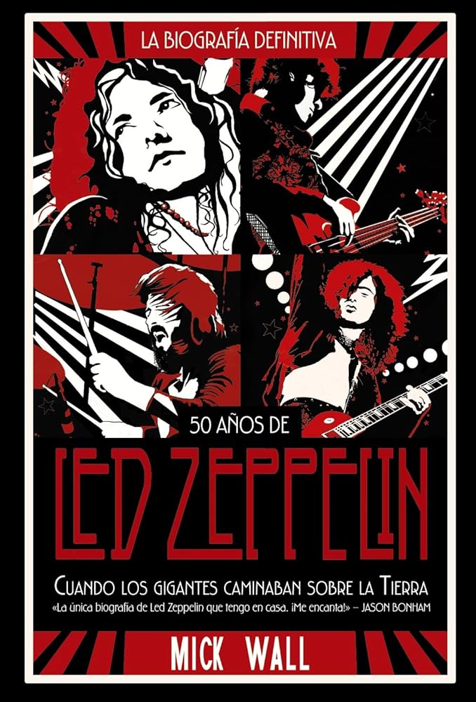 Led Zeppelin: Cuando los gigantes caminaban sobre la tierra (Libros Singulares (LS))