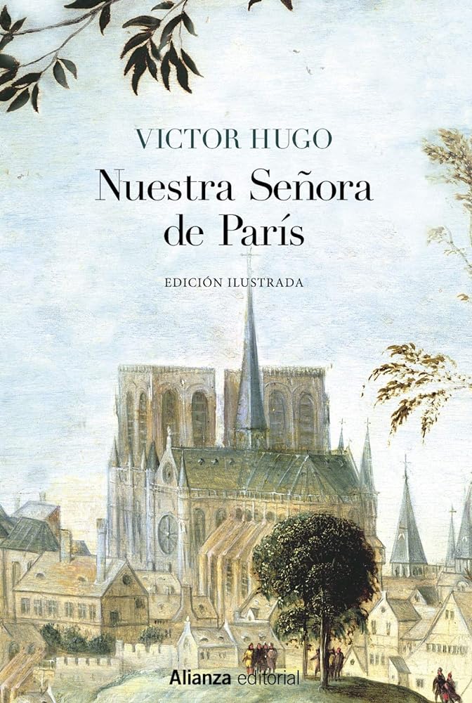 Nuestra Señora de París [Edición Ilustrada] (Alianza Literaria (Al))