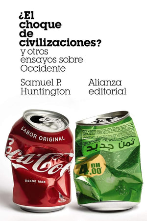 ¿El choque de civilizaciones? y otros ensayos sobre Occidente (El libro de bolsillo - Ciencias sociales)