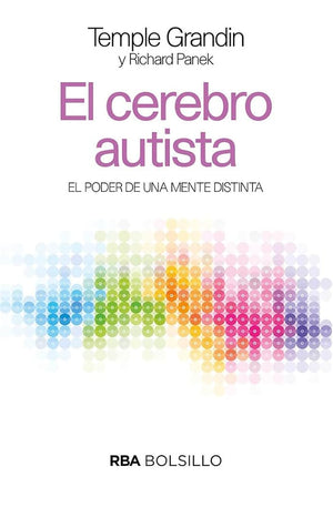 El cerebro autista: El Poder De Una Mente Distinta (No Ficción)