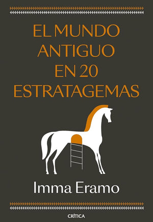 El mundo antiguo en 20 estratagemas (Tiempo de Historia)