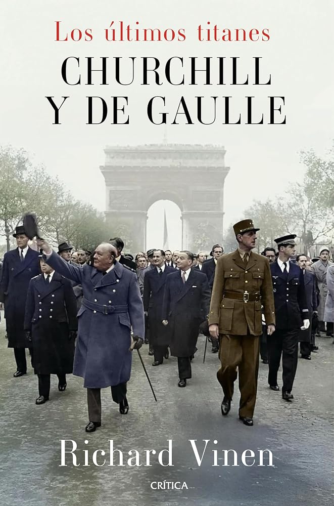 Los últimos titanes. Churchill y De Gaulle (Memoria Crítica) cover image