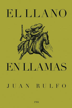 El Llano en Llamas: The Burning Plain, Spanish Edition: 1 (JUAN RULFO)
