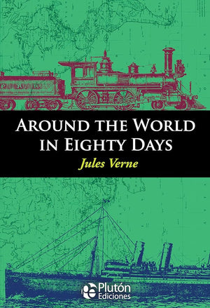 Around The World in Eighty Days (English Classic Books)
