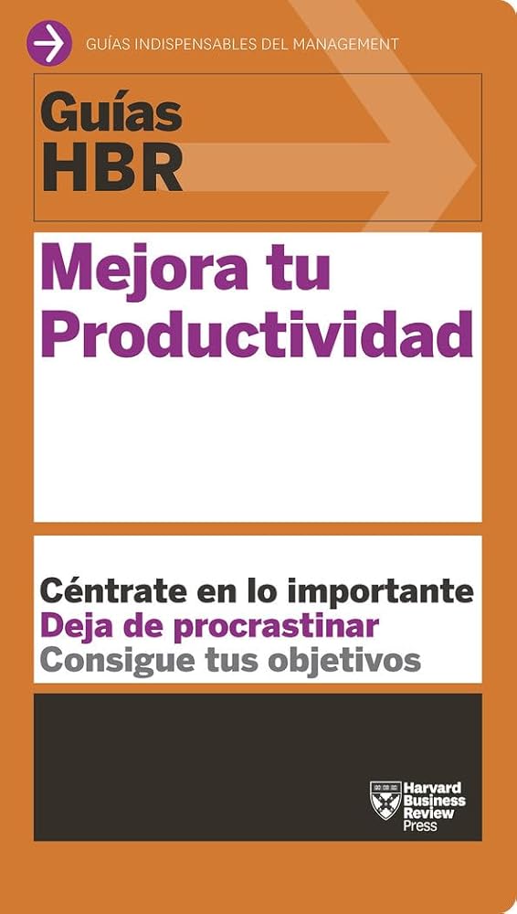 Mejora tu productividad (Guías HBR) cover image