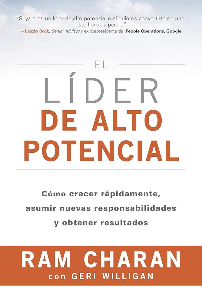 El líder de alto potencial: Cómo crecer rápidamente, asumir nuevas responsabilidades y obtener resultados (Reverte Management) cover image