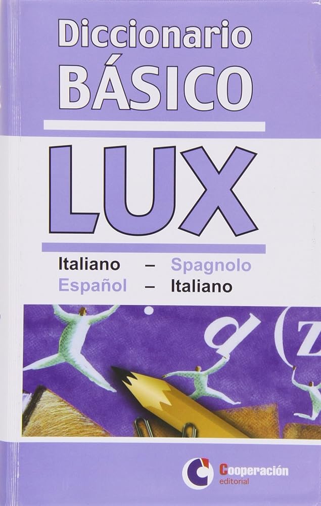 Diccionario básico lux. Italiano-Español, Español-Italiano