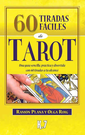 60 Tiradas Fáciles De Tarot: Una guía sencilla, práctica y divertida con 60 tiradas a tu alcance (SIN COLECCION)