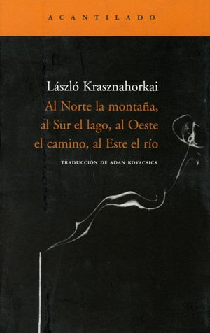 Al Norte la montaña, al Sur el lago, al Oeste el camino, al Este el río: 97 (Narrativa del Acantilado)