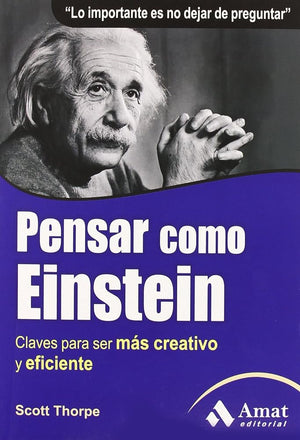 Pensar como Einstein: Claves para ser más creativo y eficiente (AMAT)