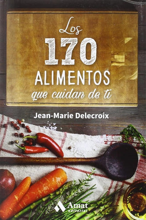 Los 170 alimentos que cuidan de ti (AMAT)