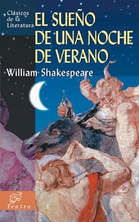 El sueño de una noche de verano (Clásicos de la literatura universal)