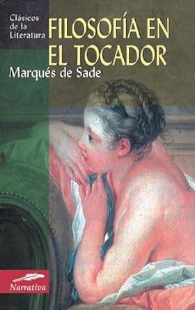 Filosofia en el tocador (Clásicos de la literatura universal)