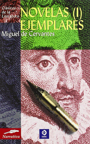 Novelas ejemplares (I): 1 (Clásicos de la literatura universal)