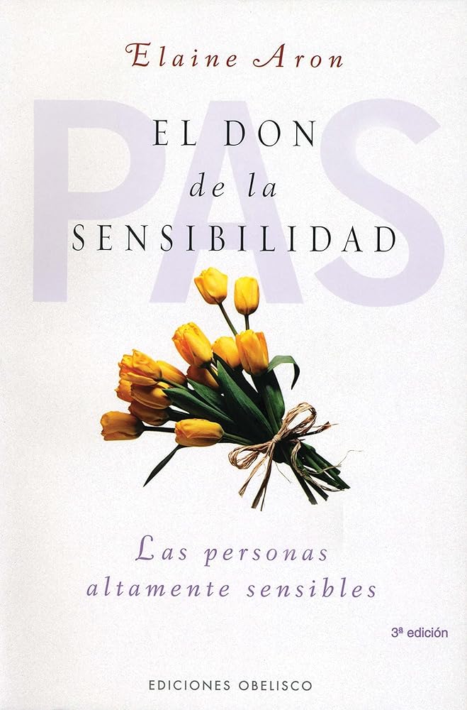 El don de la sensibilidad: (Las Personas Altamente Sensibles) (PSICOLOGÍA) Español cover image