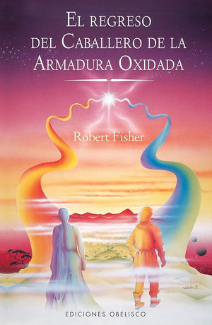 REGRESO DEL CABALLERO ARMADURA OXIDADA, EL (R (NARRATIVA)