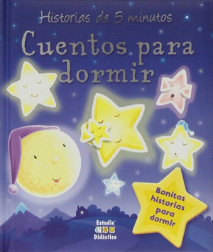 Cuentos para dormir: 001 (Historias de 5 minutos)