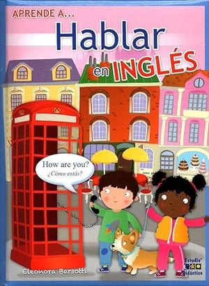 CURSO DE INGLÉS APRENDE A.....: APRENDE A HABLAR EN INGLÉS: 4 (CURSO DE INGLES APRENDE A .....)