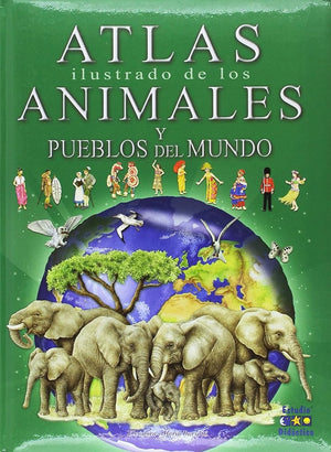 ATLAS ILUSTRADO DE LOS ANIMALES Y PUEBLOS DEL MUNDO (ATLAS ILUSTRADOS)
