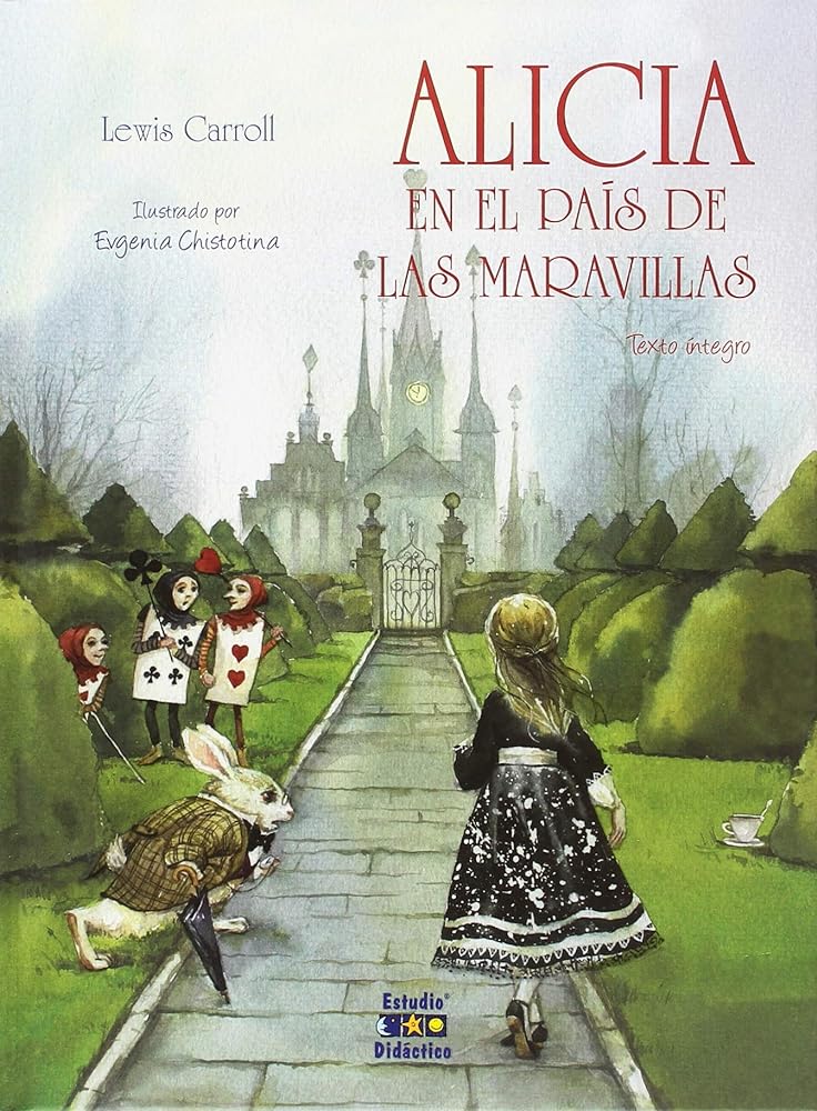 EL MUNDO DE ALICIA: ALICIA EN EL PAÍS DE LAS MARAVILLAS
