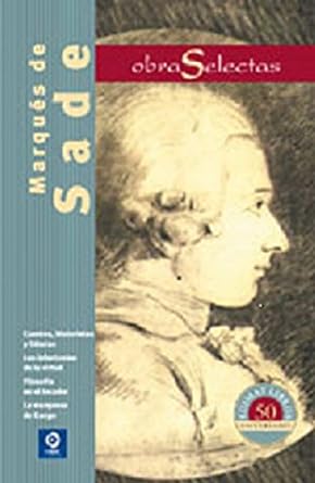 Marqués de Sade (Obra Selectas): 010 (Obras selectas)