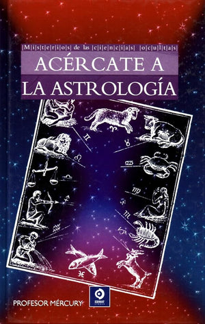 BIBLIOTECA DIVULGACIÓN: ACÉRCATE A LA ASTROLOGÍA: 34