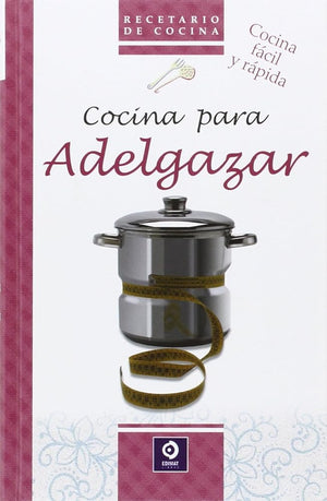 RECETARIO DE COCINA: COCINA PARA ADELGAZAR: 17