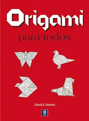 ORIGAMI PARA TODOS: 011 (Manualidades)