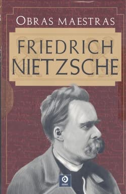 OBRAS MAESTRAS DE FRIEDRICH NIETZSCHE (OBRAS MAESTRAS FRIEDRICH NIETZSCHE)