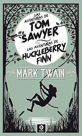 LAS AVENTURAS DE TOM SAWYER / LAS AVENTURAS DE HUCLEBERRY FINN: 75 (PIEL DE CLÁSICOS) cover image