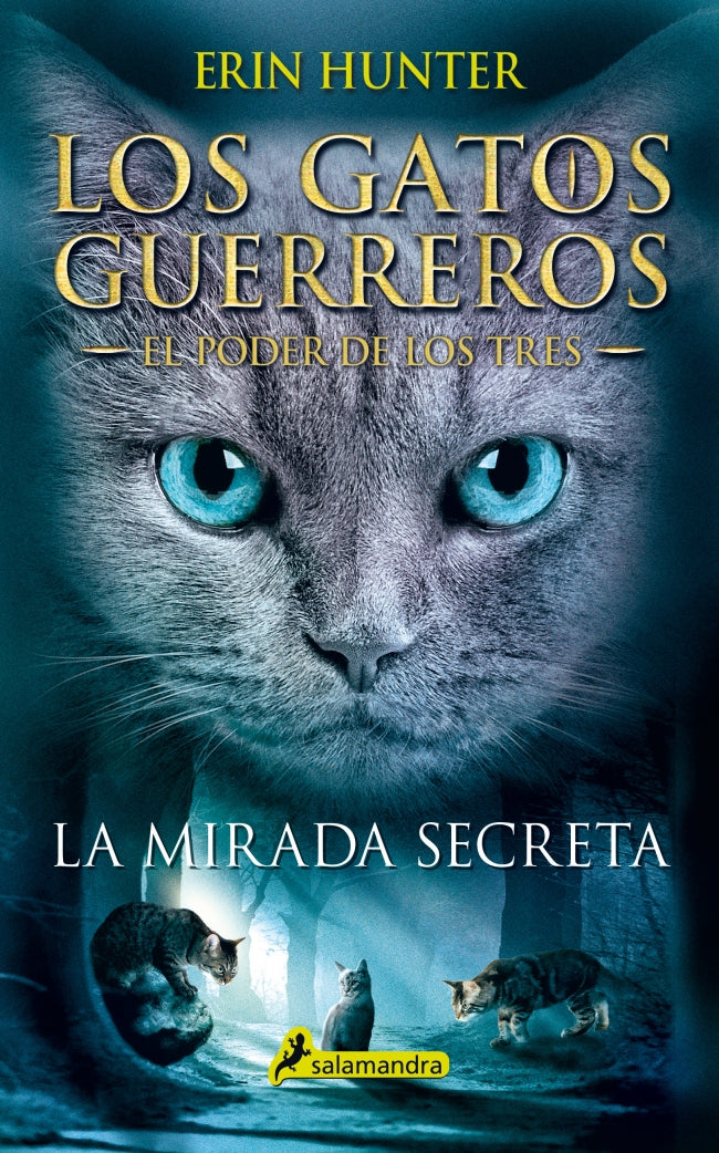 Los Gatos Guerreros | El Poder de los Tres 1 - La mirada secreta (Los Gatos Guerreros | El Poder de los Tres 1)