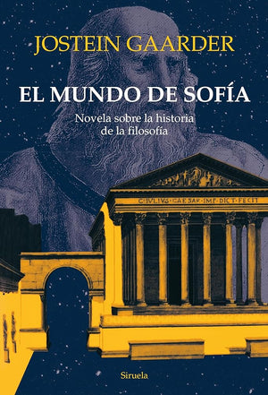 El mundo de Sofía: Novela sobre la historia de la filosofía: 1 (Las Tres Edades / Biblioteca Gaarder)
