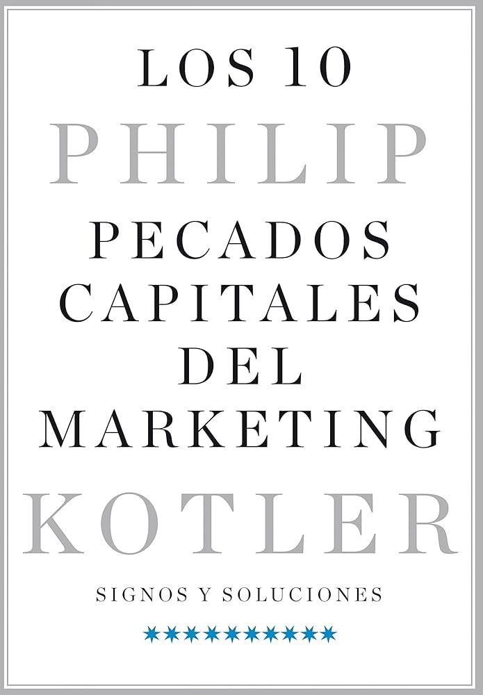 Los 10 pecados capitales del marketing: Signos y soluciones (Gestión 2000)